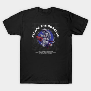 Escape the Boredom Astronaut on a Rocket T-Shirt